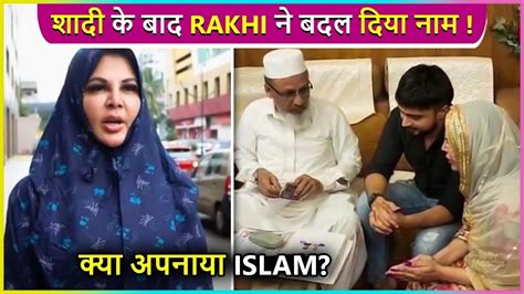 What Rakhi Sawant Converted Into Islam And Changed Her Name After Her