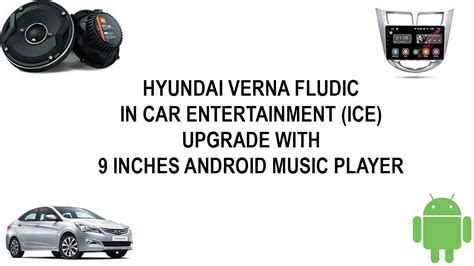 Android Car Music Player Installation In Hyundai Verna Fluidic Youtube