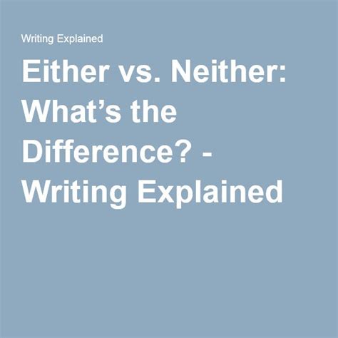 Either Vs Neither Whats The Difference Writing Explained