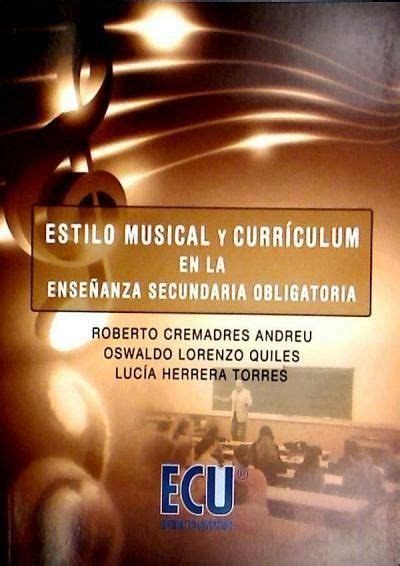 Estilo Musical Y Curriculum En La Ense Anza Secundaria Obligatoria Von