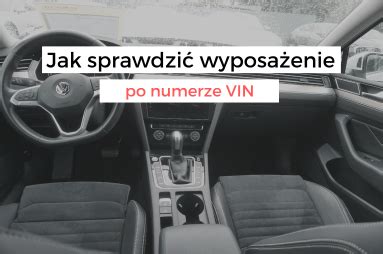 Jak Sprawdzi Wyposa Enie Po Numerze Vin Vw Volkswagen