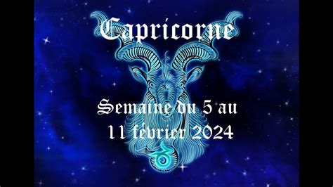 Capricorne Guidance Du 5 Au 11 Février 2024 Vous En Finissez Avec