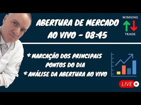 ANÁLISE DA ABERTURA DE MERCADO AO VIVO DIA 13 01 23 início 08 45