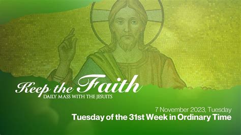 Keep The Faith Daily Mass W The Jesuits Nov Tuesday Thirty