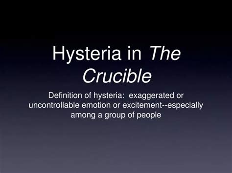 PPT - Hysteria in The Crucible PowerPoint Presentation, free download - ID:7036218