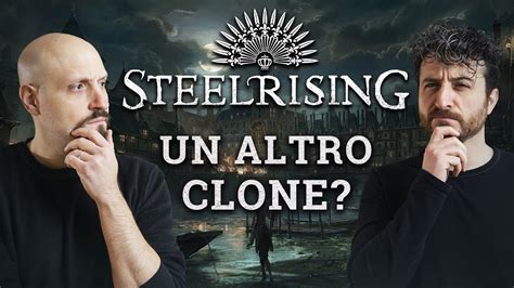 STEEL RISING Il Clone Di TUTTO Ma ORIGINALE Fino A Un Certo Punto