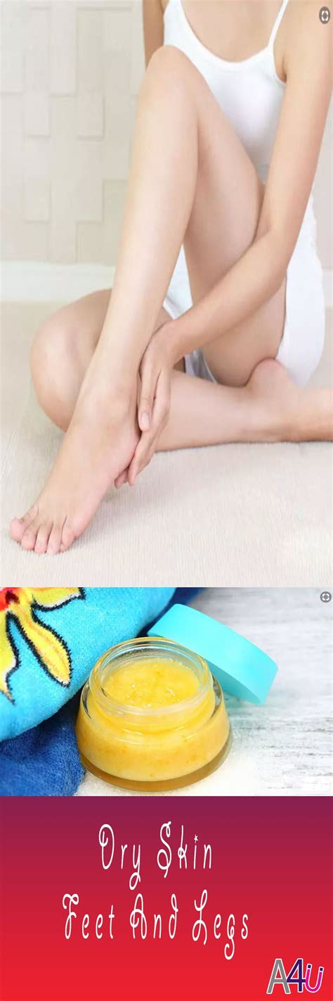 How To Remove Dry Skin From Your Feet And Legs Nel 2021