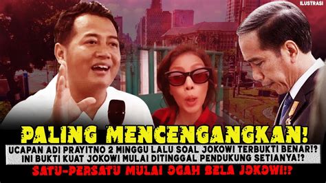 Masih Ingat Ucapan Adi Prayitno Minggu Lalu Soal Jokowi Kini