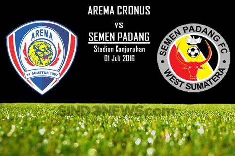 Preview Arema Cronus Vs Semen Padang Kanjuruhan Angker Buat Tim Tamu