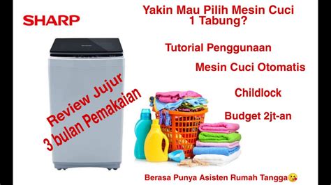 Jual Review Pemakaian Sharp Mesin Cuci Kg Es H T Youtube