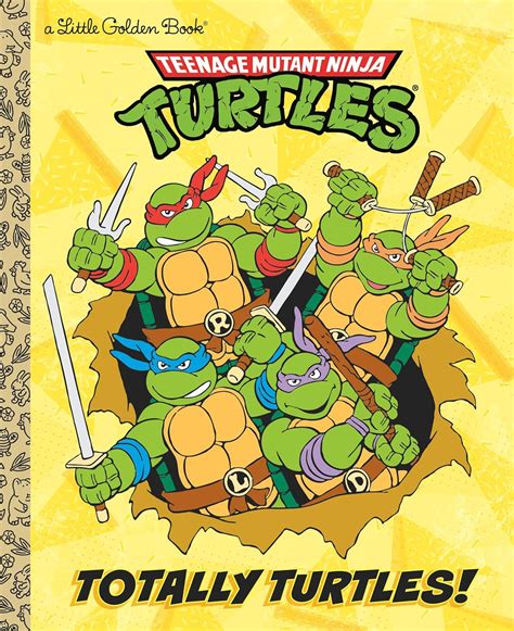 Totally Turtles! (Teenage Mutant Ninja Turtles) (Little Golden Book