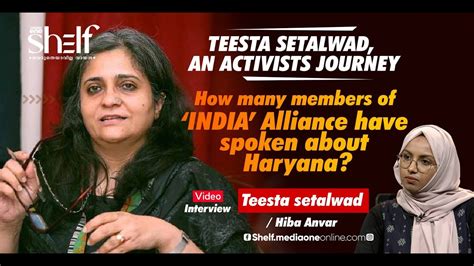 Teesta Setalwad An Activists Journey Interview Teesta Setalwad