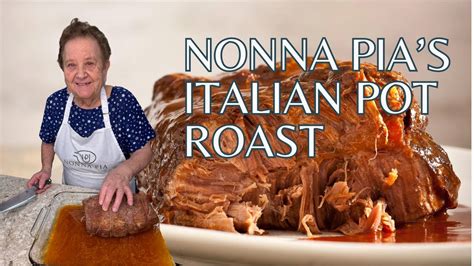 Nonna Pia S Special Italian Pot Roast YouTube