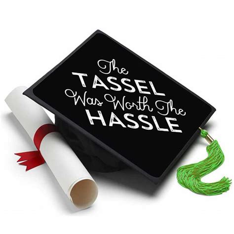 The Tassel Was Worth The Hassle Graduation Cap Topper Decoration