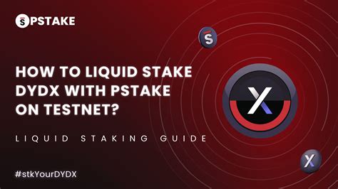 Dydx Liquid Staking Now Live On Pstake Testnet