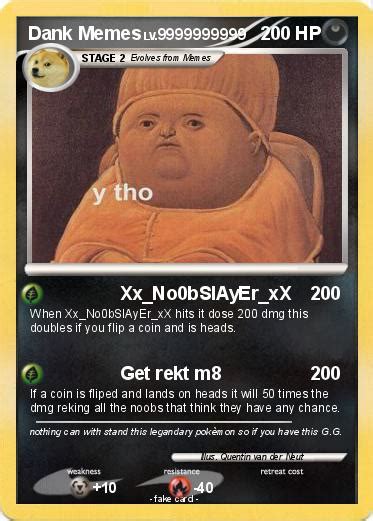 Pok Mon Dank Memes Xx No Bslayer Xx My Pokemon Card