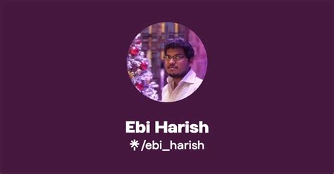 Ebi Harish Twitter Instagram Linktree