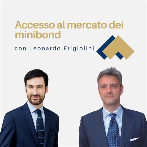 Accesso Al Mercato Dei Minibond Con Leonardo Frigiolini