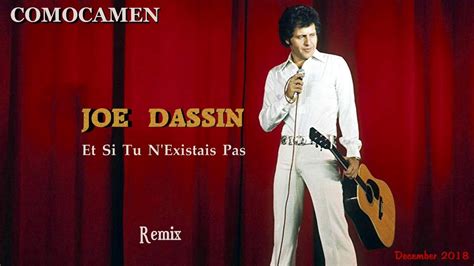 Joe Dassin Et Si Tu N Existais Pas Comocamen Remix Youtube Music