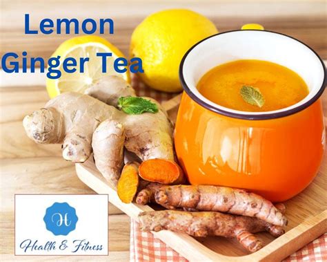 Lemon Ginger Tea: Discover The Secret To Well-being