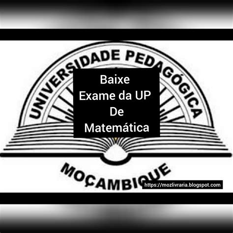 Baixe exames da UP de matemáticaPDF Download https mozlivraria