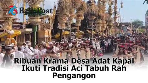 Ribuan Krama Desa Adat Kapal Ikuti Tradisi Aci Tabuh Rah Pengangon