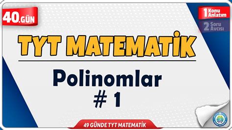 Polinomlar Konu Anlat M G Nde Tyt Matematik Kamp G N Youtube