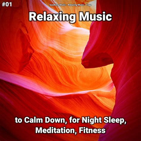 Relaxing Music To Calm Down For Night Sleep Meditation Fitness