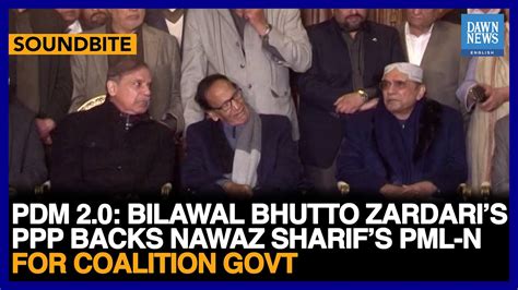 Pdm Bilawal Bhutto S Ppp Backs Nawaz Sharifs Pml N For Coalition