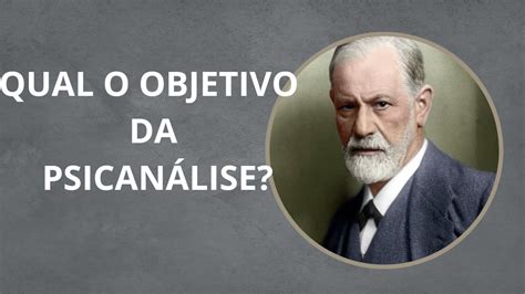 Qual É O Objetivo Da Psicanálise - O objetivo da psicanálise #Psicanálise #Freud - YouTube