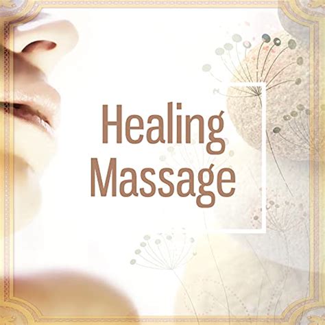 Healing Massage Sensual Massage Beautiful Moments Music For Healing