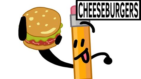 Bfdi I Want Some Cheeseburgers Just To Eat” Youtube