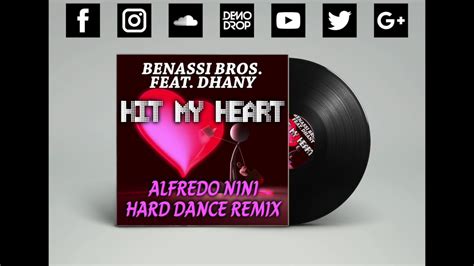 Benassi Bros Feat Dhany Hit My Heart Alfredo Nini Hard Dance Remix Youtube