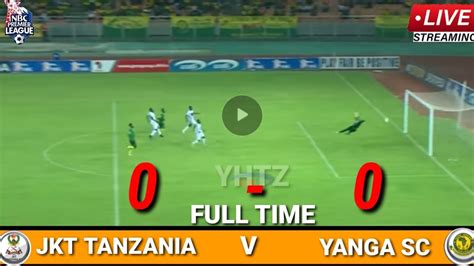 TAZAMA JKT TANZANIA VS YANGA SC NBC PREMIER LIGI HII LEO YouTube