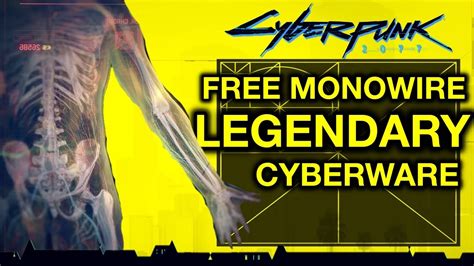 Cyberpunk 2077 Free Legendary Monowire Cyberware Location Youtube