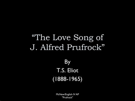 The Love Song Of J Alfred Prufrock