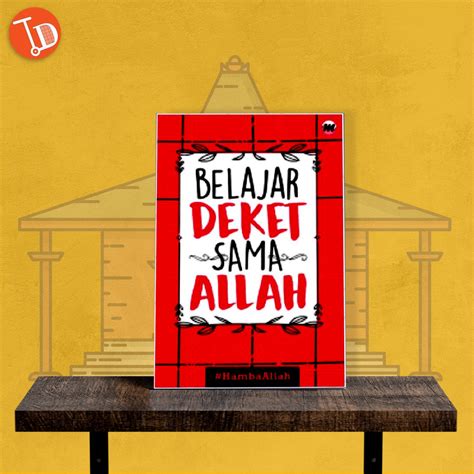 Jual Buku Motivasi Islam Belajar Deket Sama Allah Indonesia Shopee