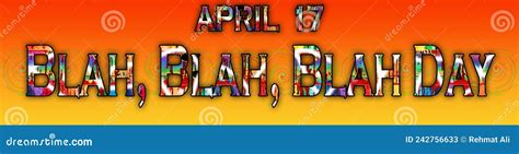 17 April Blah Blah Blah Day Text Effect On Background Stock