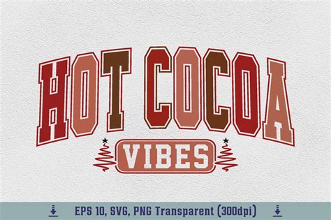 Hot Cocoa Vibes Png Christmas Season Svg Graphic By Createaip Creative Fabrica