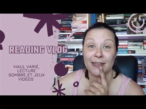 Reading Vlog Haul Emma S Et Noz Une Lecture Tr S Sombre Je Geek