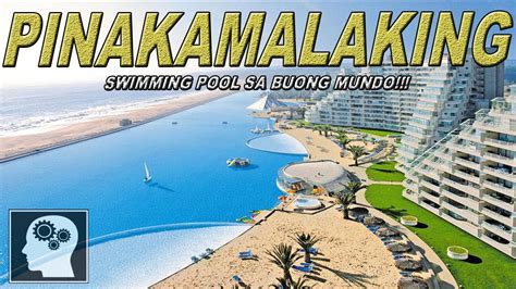 PINAKAMALAKING SWIMMING POOL Sa Buong Mundo Jevara PH YouTube