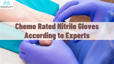 Chemotherapy Gloves Types Uses Safety Regulations