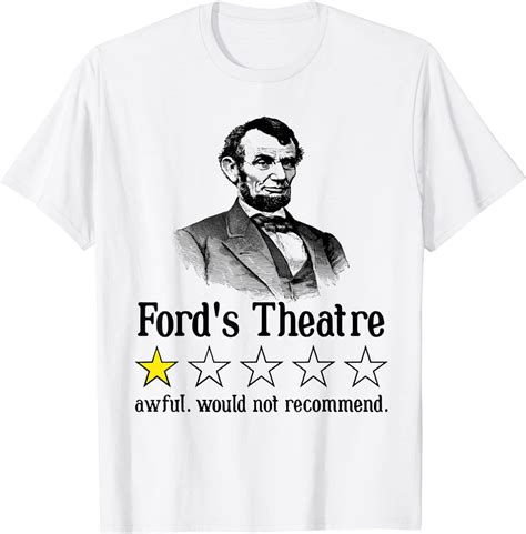 Abraham Lincoln Ford S Theatre Rating T Shirt ShirtElephant Office