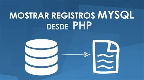 Mostrar Registros De Una Tabla Mysql 2025