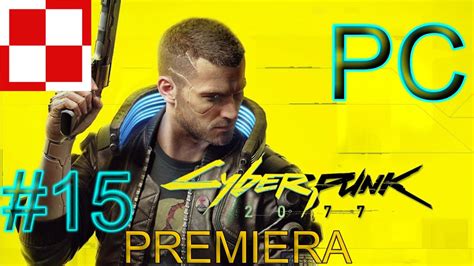 Cyberpunk 2077 PL Odc 15 15 Panam Gameplay Po Polsku Napisy PL