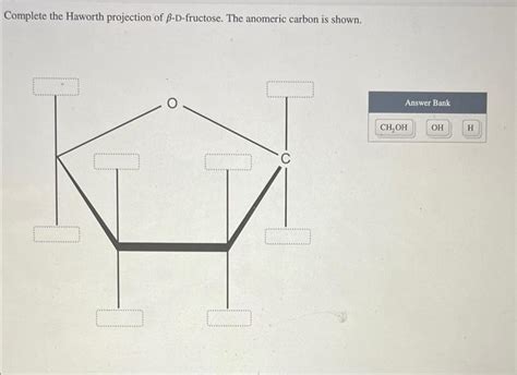 Complete the Haworth projection of β-D-fructose. The | Chegg.com