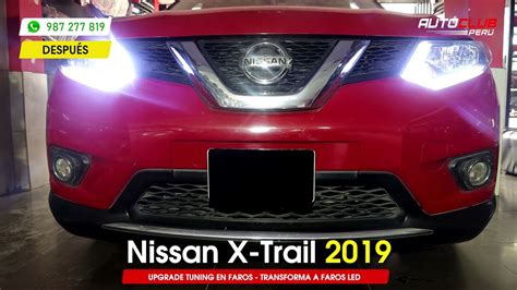 Nissan X Trail Transformaci N A Faros Led Youtube