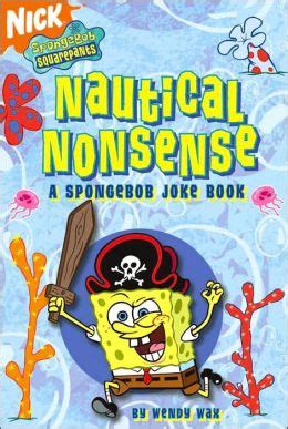 Nautical Nonsense: A SpongeBob Joke Book | Encyclopedia SpongeBobia | FANDOM powered by Wikia