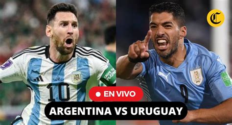 Argentina Vs Uruguay En Vivo Dónde Ver Las Eliminatorias 2026 Mira