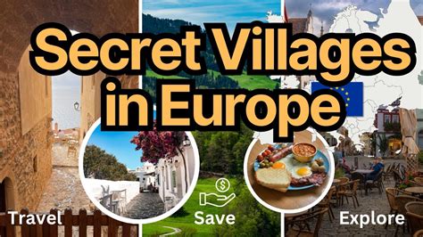 secret villages  europe   visit youtube